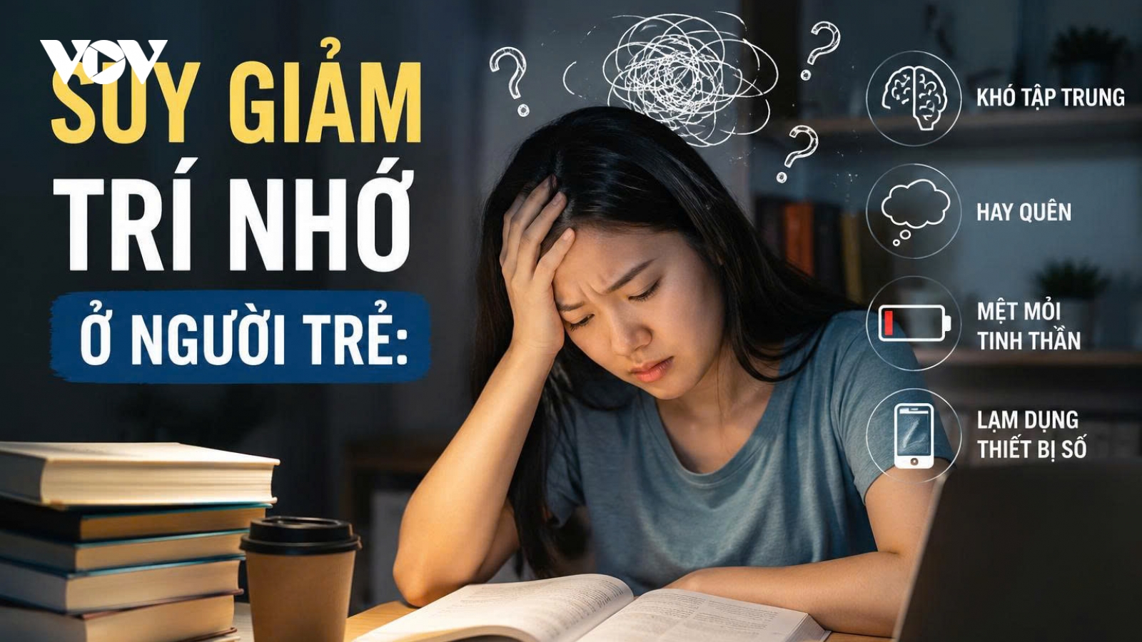 Suy giảm trí nhớ ở người trẻ: Nguyên nhân và 7 cách cải thiện hiệu quả