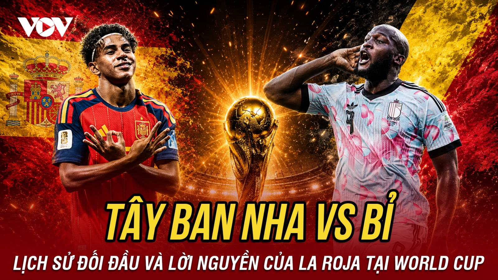 Tây Ban Nha - Bỉ tứ kết World Cup 2026: Lịch sử đối đầu và lời nguyền của La Roja