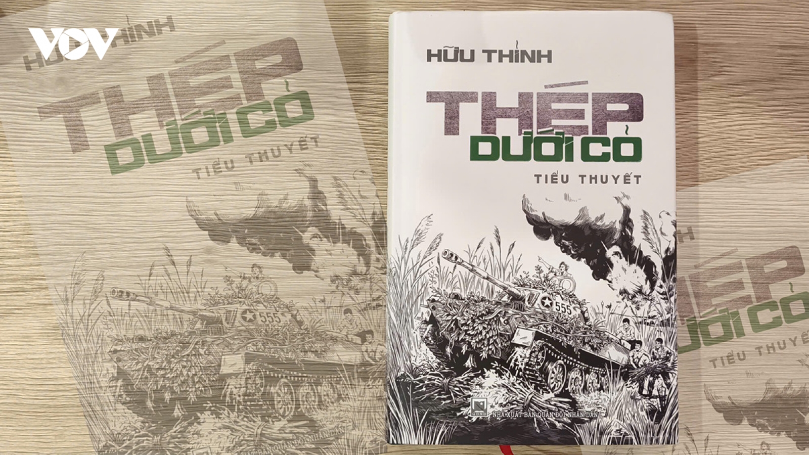 “Thép dưới cỏ” của nhà thơ Hữu Thỉnh: Nhiều hơn một tiểu thuyết về chiến tranh