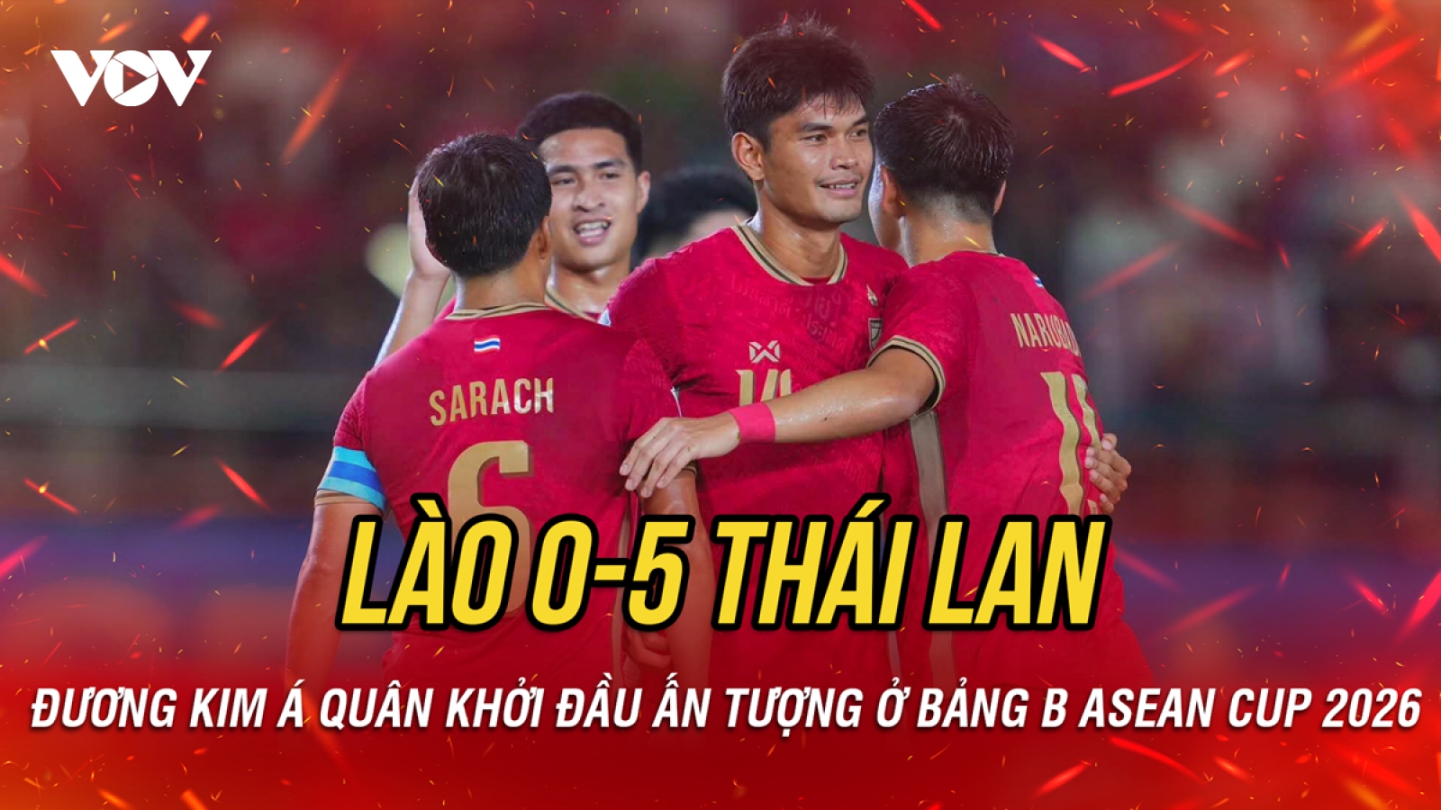 Kết quả ASEAN Cup 2026 hôm nay 25/7: Thái Lan giành chiến thắng 5-0