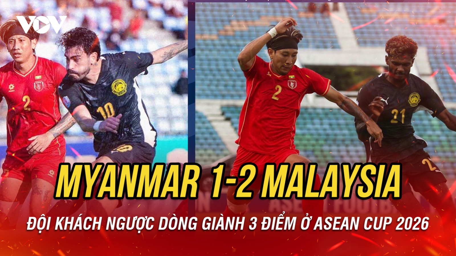 Kết quả ASEAN Cup 2026 hôm nay 25/7: Malaysia khởi đầu thuận lợi