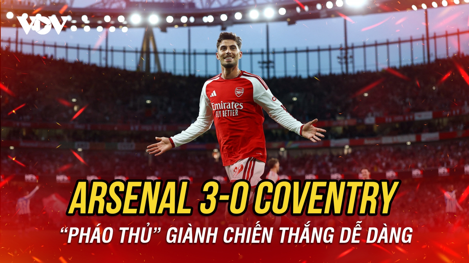Kết quả ngoại hạng Anh hôm nay 22/8: Arsenal thắng dễ trong trận mở màn mùa giải