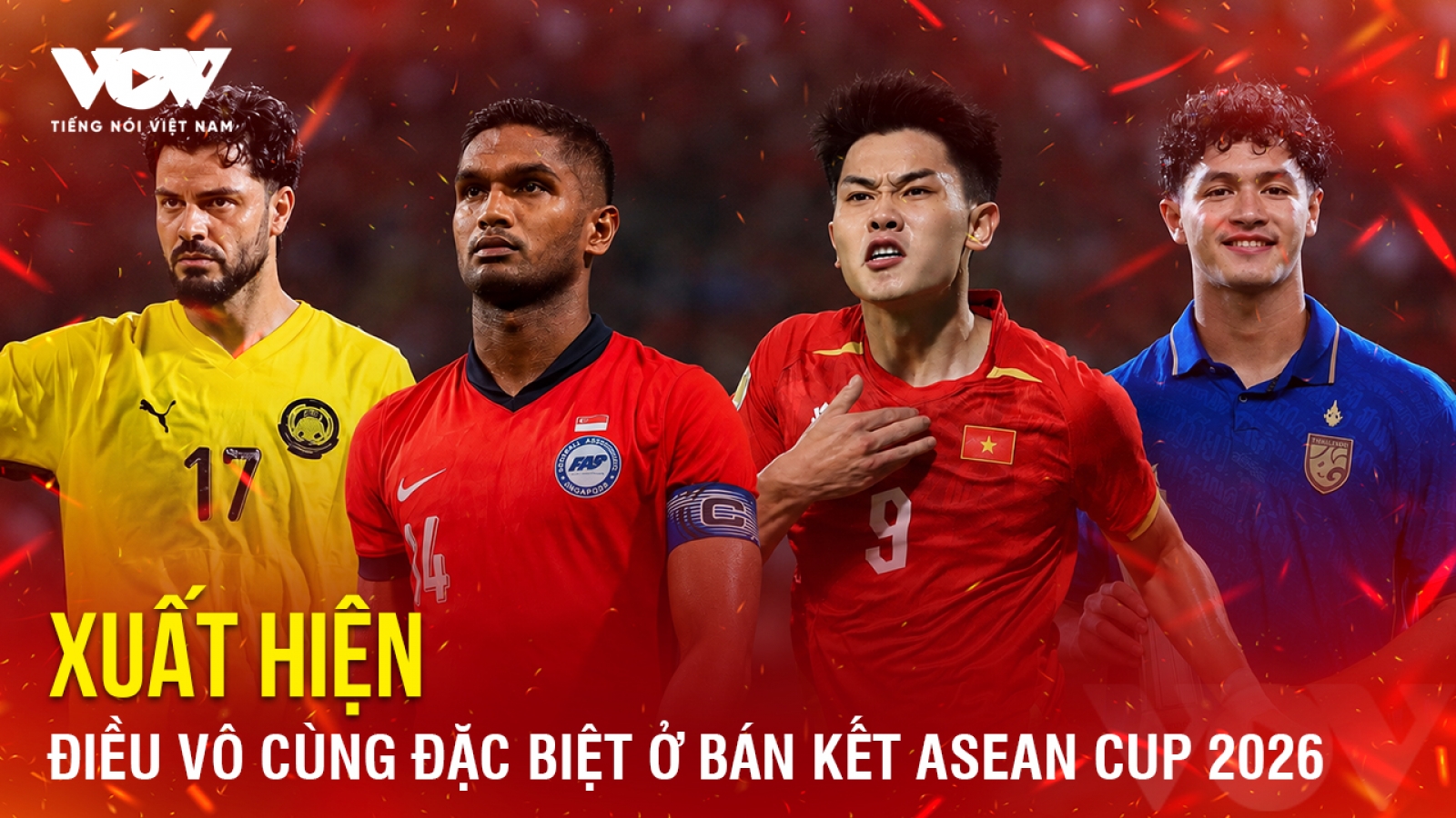 Tin bóng đá 9-8: Xuất hiện điều vô cùng đặc biệt ở bán kết ASEAN Cup 2026