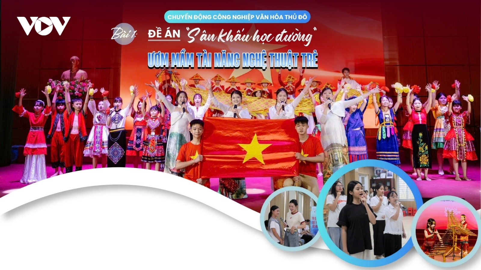 Đề án “Sân khấu học đường" ươm mầm tài năng nghệ thuật trẻ
