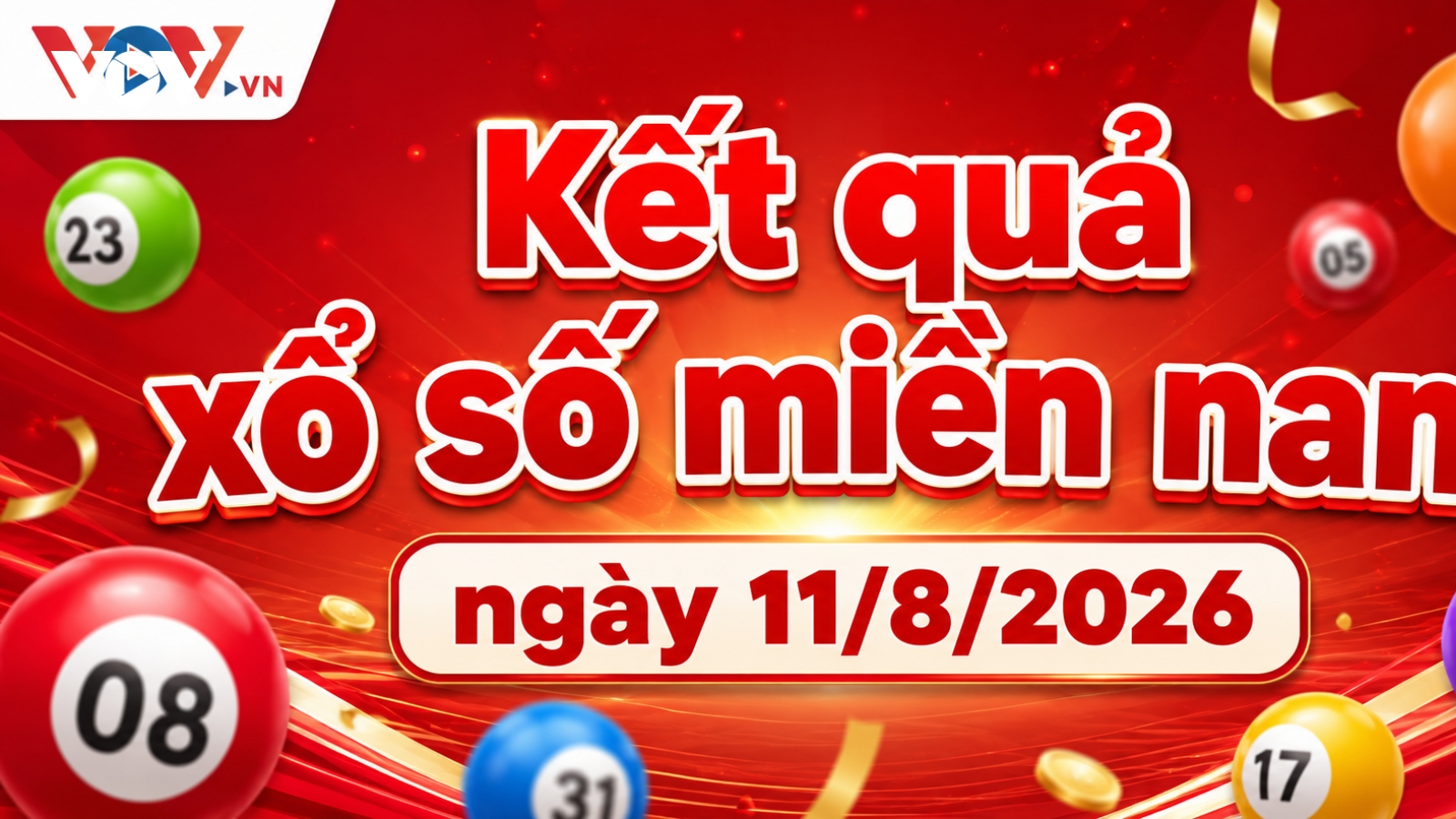 XSMN 11/8: Trực tiếp kết quả xổ số miền Nam thứ 3 ngày 11/8/2026