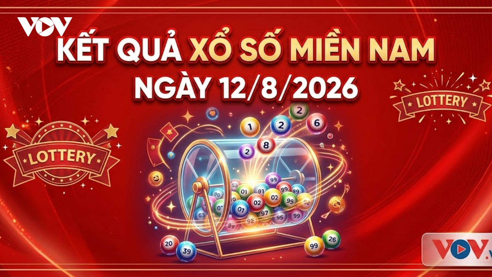 XSMN 12/8: Trực tiếp kết quả xổ số miền Nam thứ 4 ngày 12/8/2026