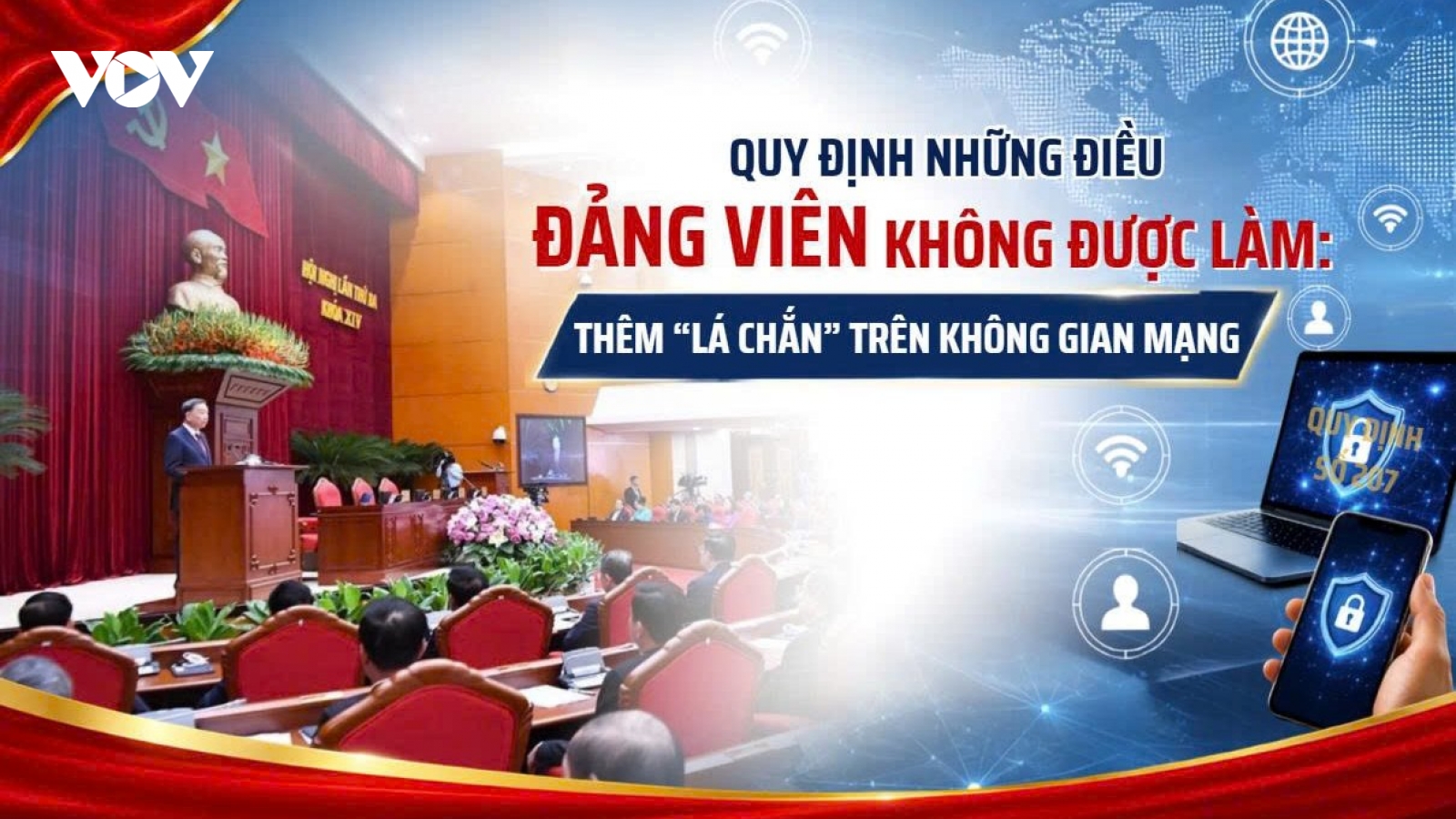 Quy định những điều đảng viên không được làm: Thêm “lá chắn” trên không gian mạng