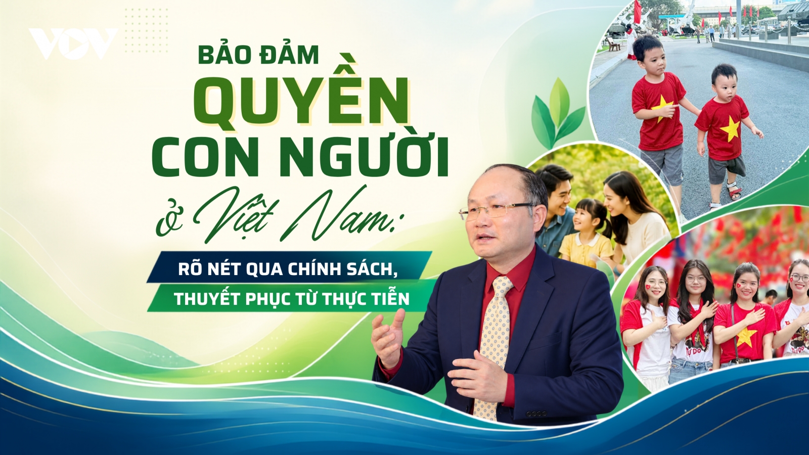 Bảo đảm quyền con người ở Việt Nam:Rõ nét qua chính sách, thuyết phục từ thực tiễn