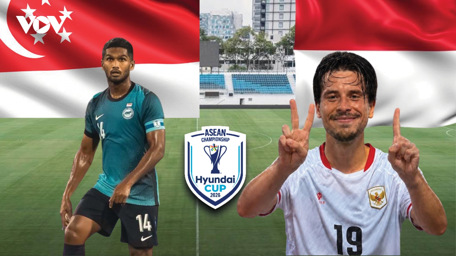 Dự đoán kết quả và đội hình ra sân trận Singapore vs Indonesia ASEAN Cup 2026
