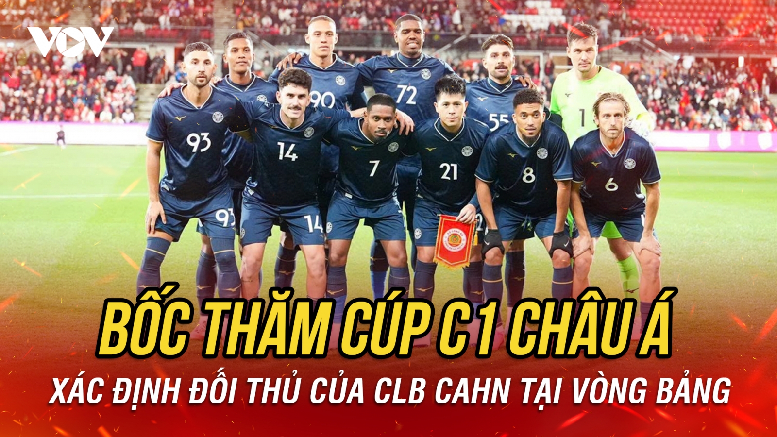 Kết quả bốc thăm Cúp C1 châu Á 2026/2027: Xác định 8 đối thủ của CAHN