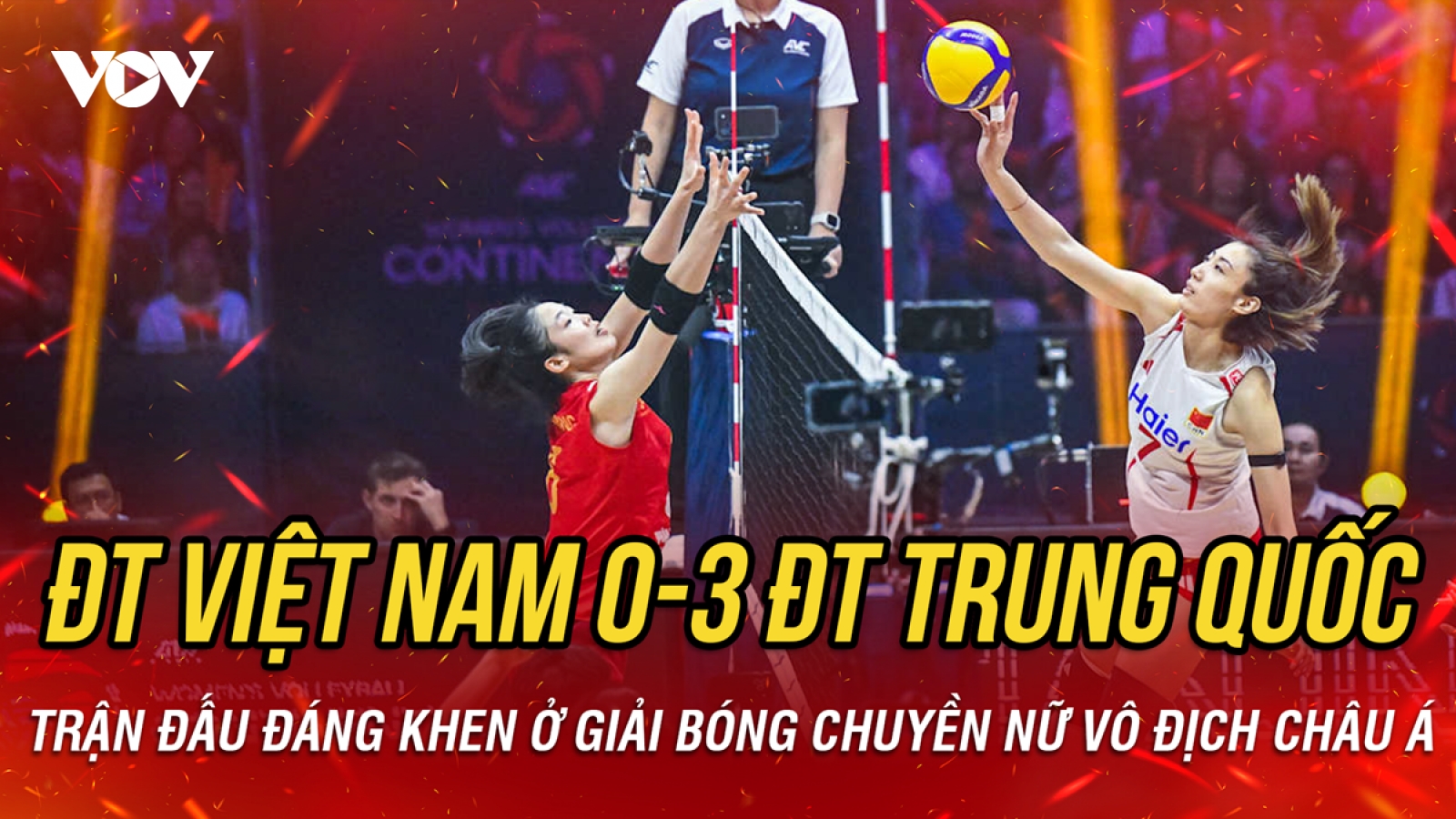 Kết quả bóng chuyền nữ hôm nay 28/8: ĐT Việt Nam dừng bước trước ĐT Trung Quốc