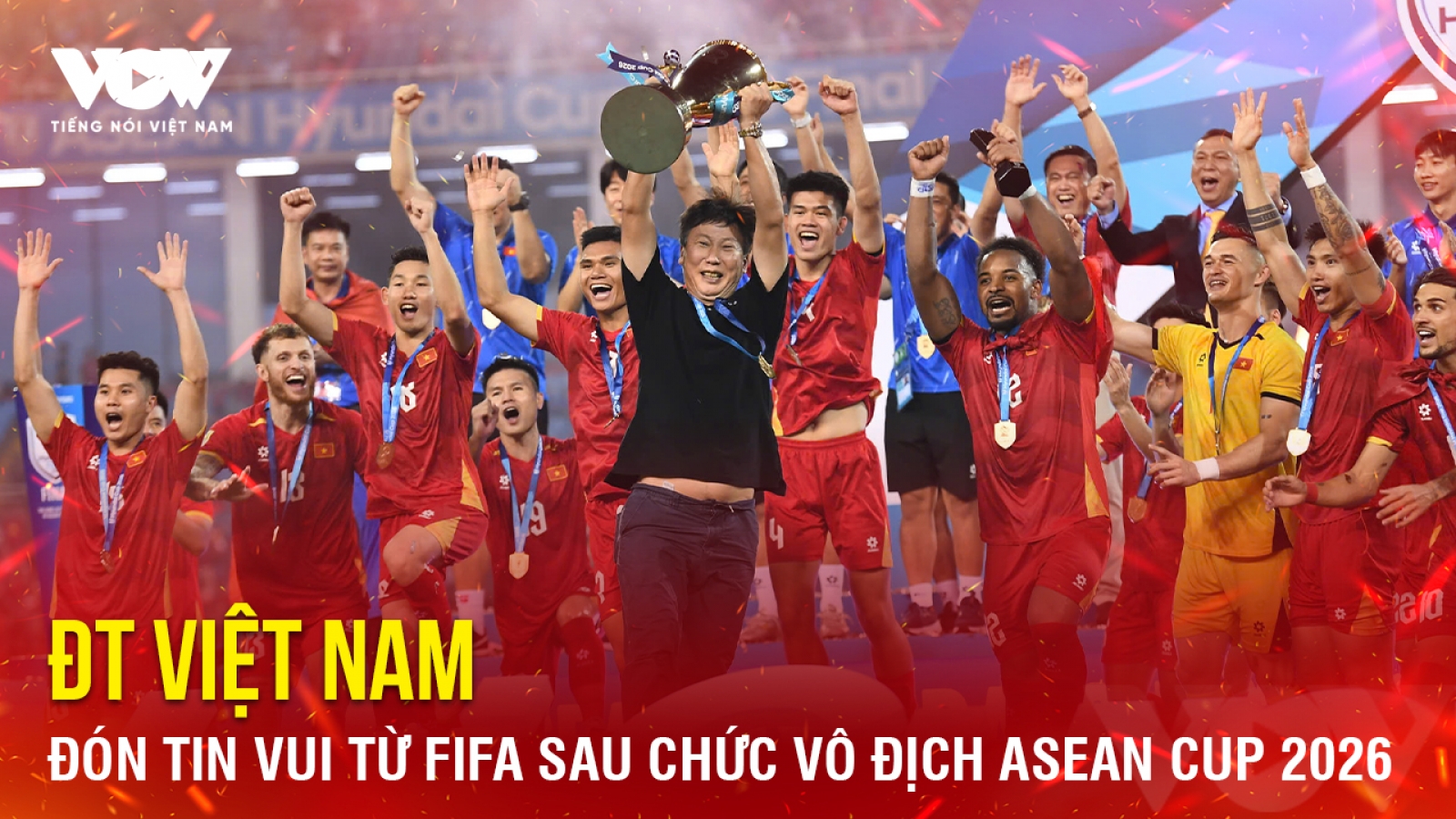 Tin bóng đá 27-8: ĐT Việt Nam đón tin vui từ FIFA sau chức vô địch ASEAN Cup 2026