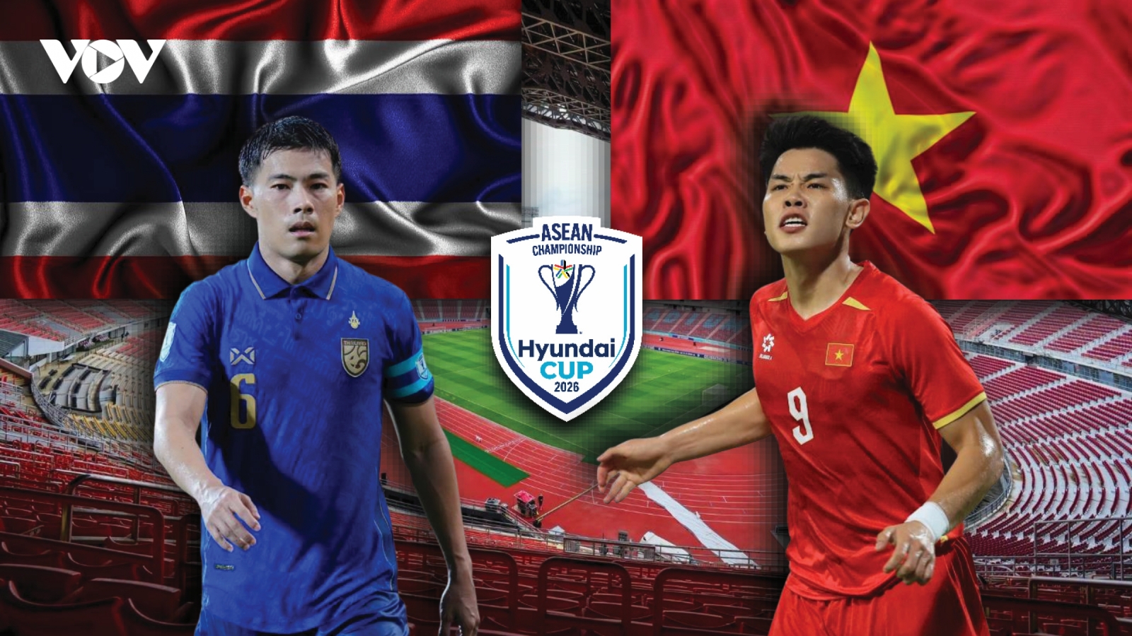 Dự đoán kết quả và đội hình ra sân trận Thái Lan vs Việt Nam ASEAN Cup 2026