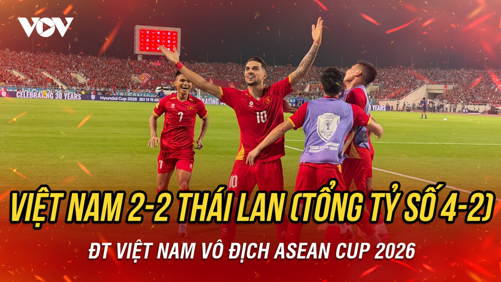 ĐT Việt Nam vô địch ASEAN Cup 2026 sau trận hòa ở chung kết lượt về với Thái Lan