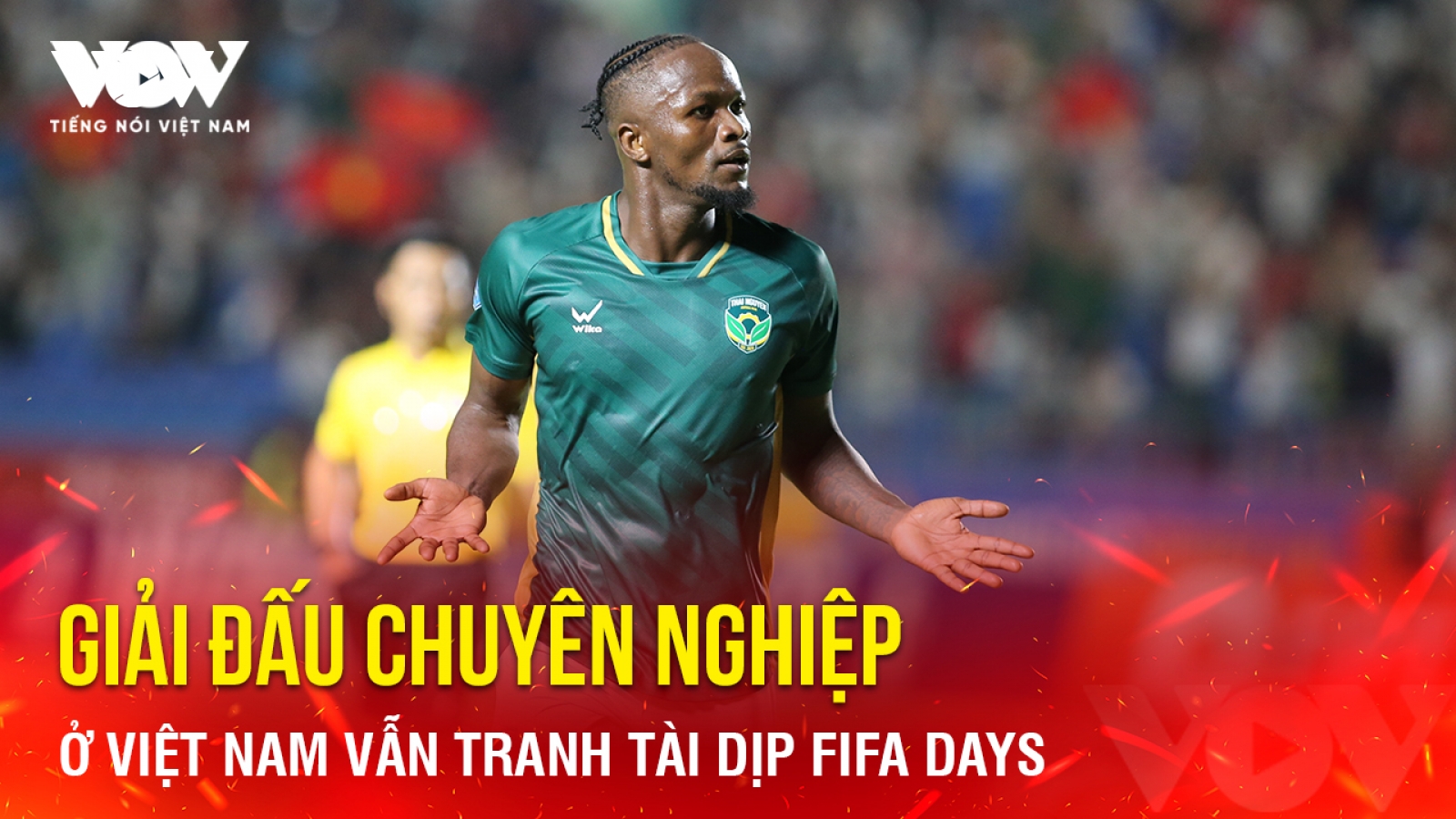 Tin bóng đá 17-9: Giải đấu chuyên nghiệp ở Việt Nam vẫn tranh tài dịp FIFA Days