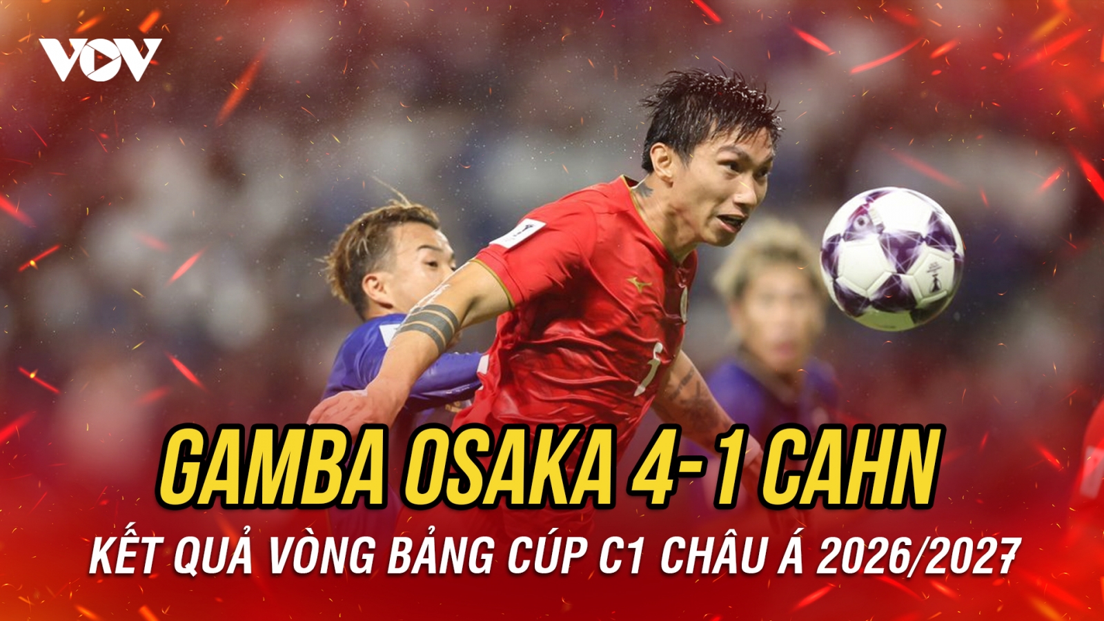 Kết quả Cúp C1 châu Á hôm nay 15/9: CLB CAHN gục ngã trước Gamba Osaka