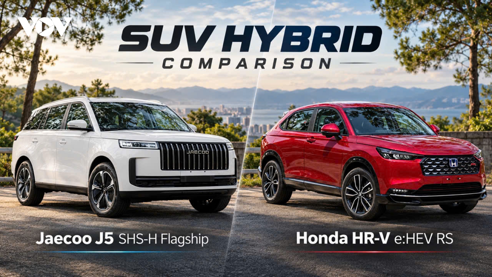 Jaecoo J5 vs Honda HR-V: Lựa chọn SUV Hybrid nào?