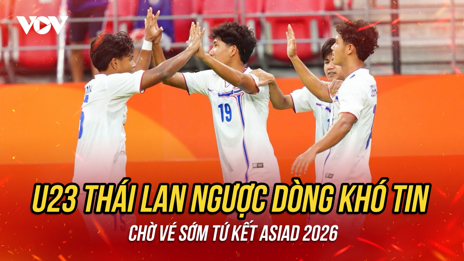 Kết quả bóng đá ASIAD 2026 hôm nay 20/9: U23 Thái Lan thắng khó tin