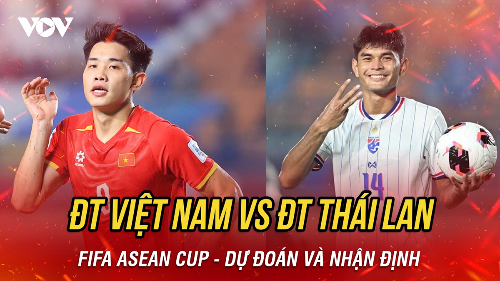 Nhận định Việt Nam vs Thái Lan vòng bảng FIFA ASEAN Cup 2026