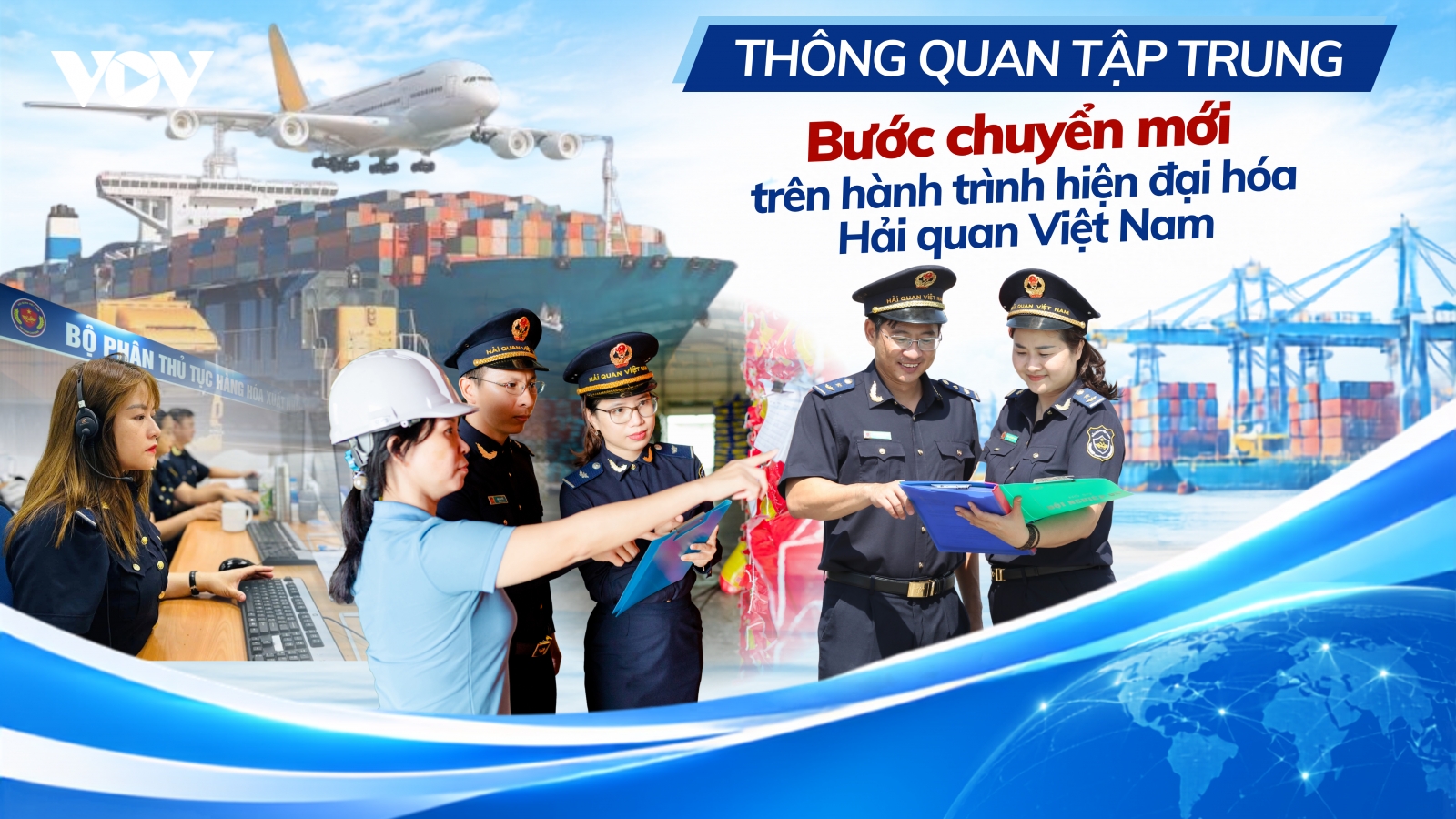 Thông quan tập trung: Bước chuyển mới trên hành trình hiện đại hóa Hải quan Việt Nam