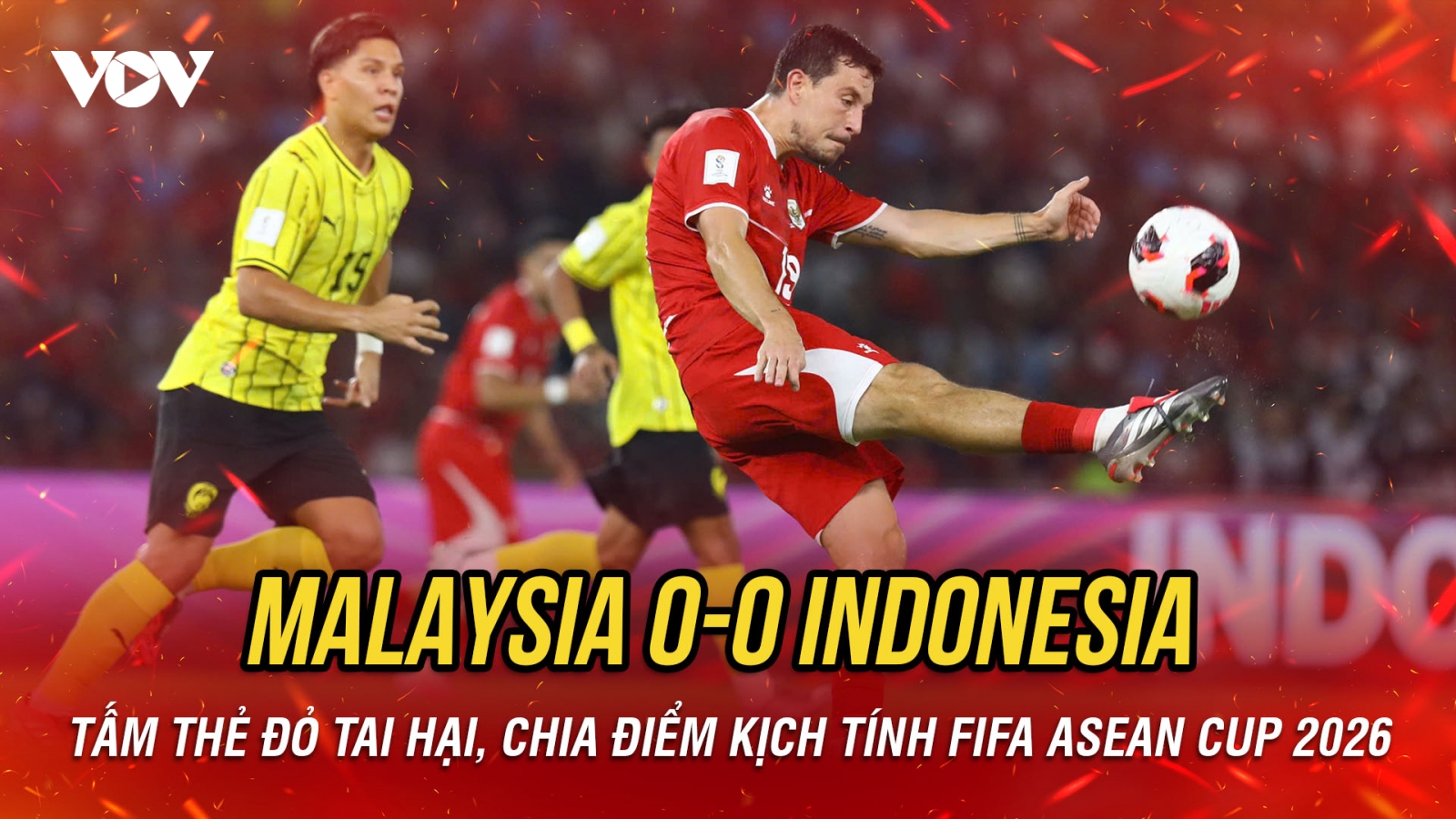 Kết quả FIFA ASEAN Cup 2026 hôm nay: 10 người Indonesia hòa hú vía trước Malaysia
