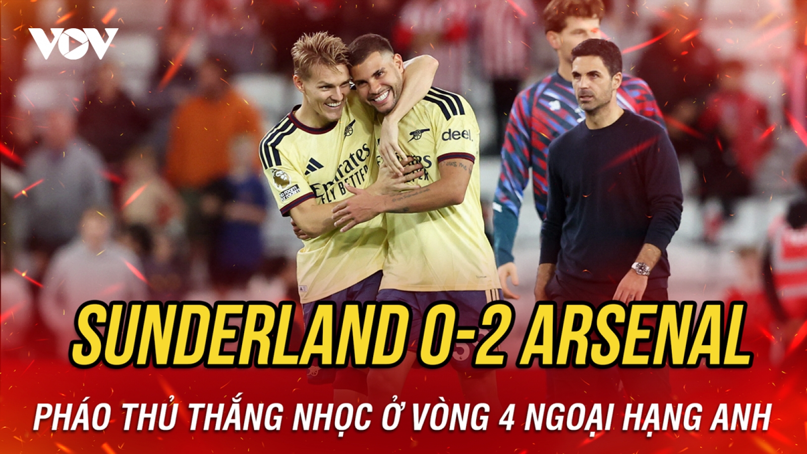 Kết quả Ngoại hạng Anh hôm nay 13/9: Arsenal thắng nhọc Sunderland