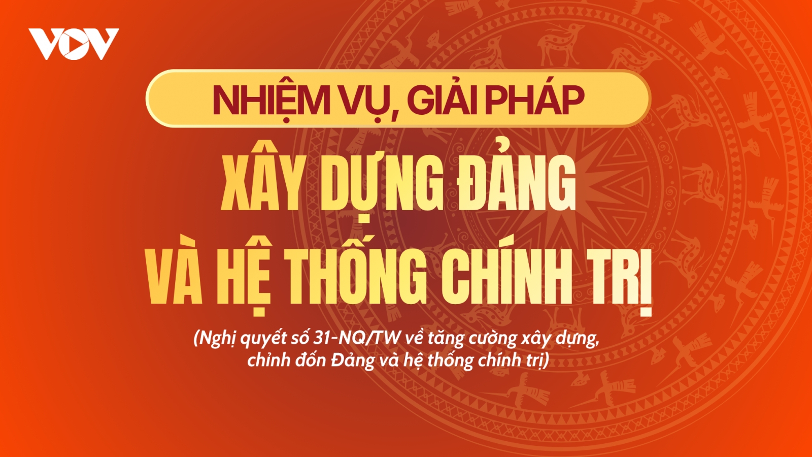 Tạo chuyển biến mạnh mẽ, thực chất trong xây dựng, chỉnh đốn Đảng