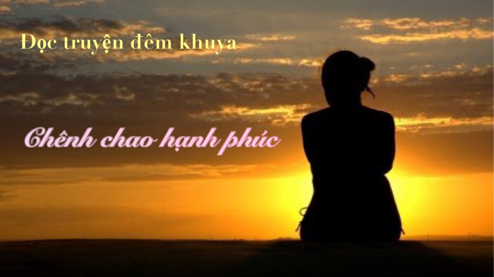 Truyện ngắn "Chênh chao hạnh phúc" - Trái tim đập những điều không thể nói...