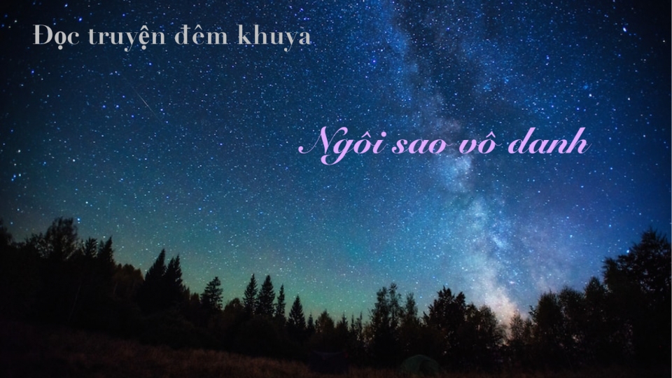 Truyện ngắn "Ngôi sao vô danh" - Những phận người lặng lẽ