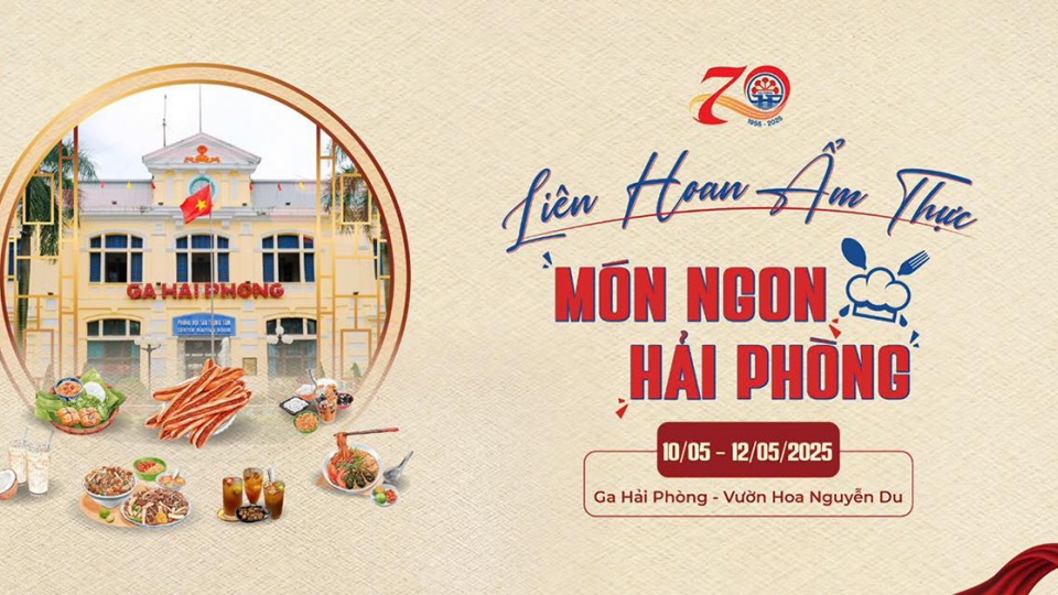 lien_hoan_am_thuc_hai_phong_lan_dau_tien_se_dien_ra_tu_ngay_10-12_5_tai_ga_hai_phong_va_vuon_hoa_nguyen_du_se_mang_den_nhieu_trai_nghiem_an_tuong_ve_am_thuc_dac_trung_cua_vung_dat_cua_bien_giau_ban_.jpg