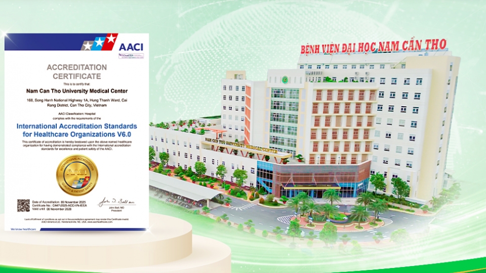Nam Can Tho University Hospital receives AACI accreditation.jpg
