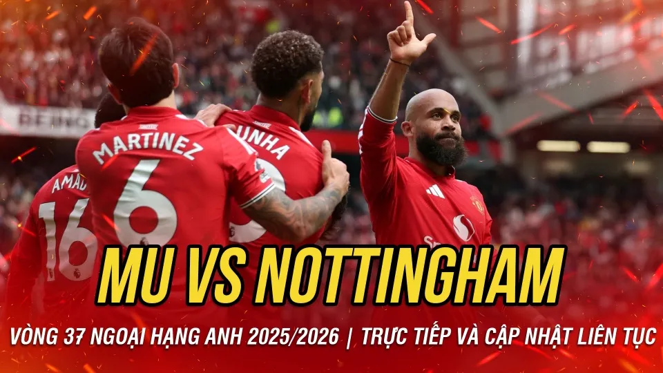 truc tiep MU vs Nottingham vong 37 Ngoai hang Anh 2025-2026 34.jpg