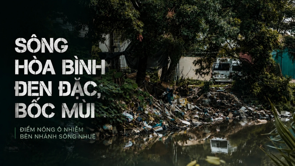 Sông Hòa Bình đen đặc, bốc mùi - Điểm nóng ô nhiễm bên nhánh sông Nhuệ