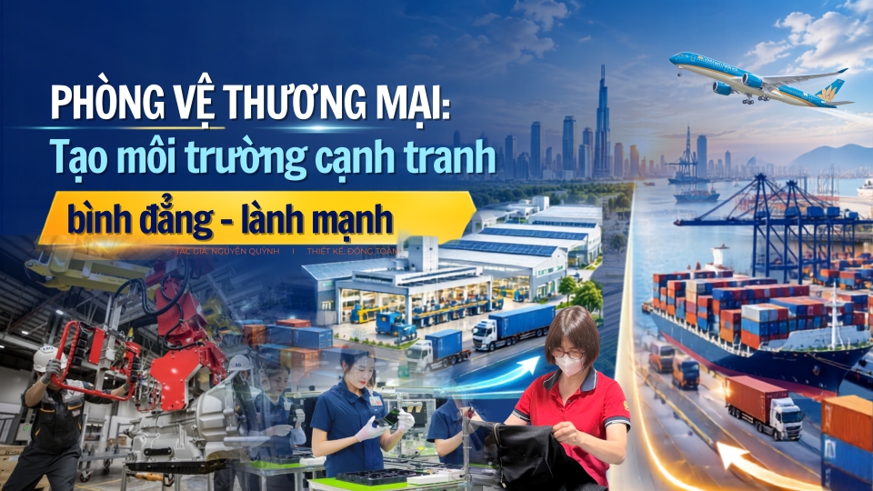 phong-ve-thuong-mai-tao-moi-truong-canh-tranh-binh-dang-lanh-manh.png