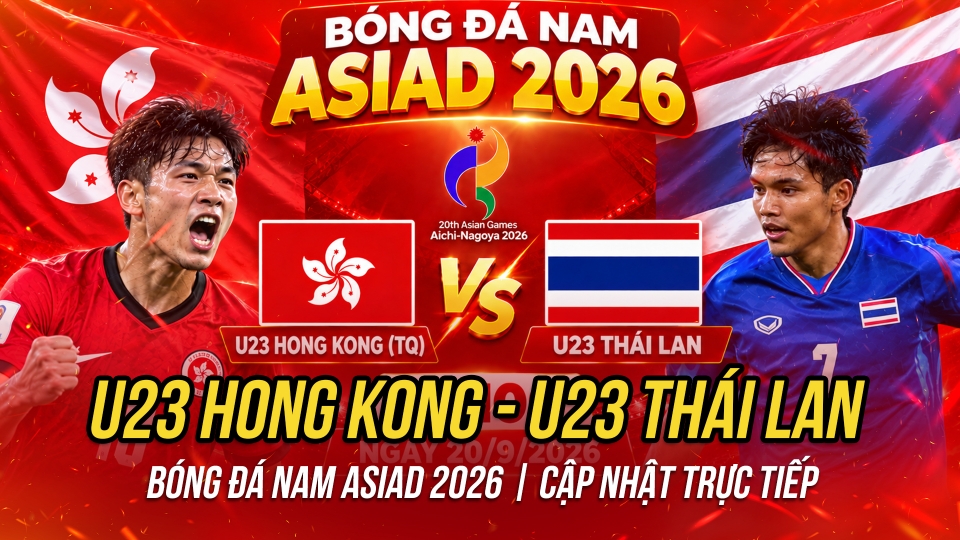 truc-tiep-u23-hong-kong-vs-u23-thai-lan-bong-da-nam-asiad-2026.jpg