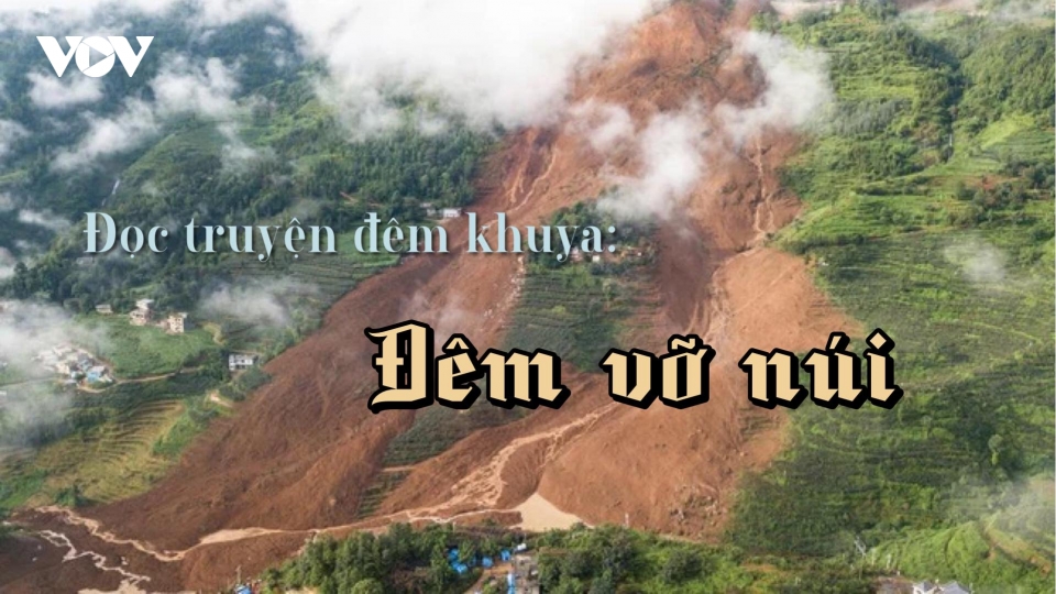 Truyện ngắn "Đêm vỡ núi" - Lời cảnh báo của mẹ thiên nhiên