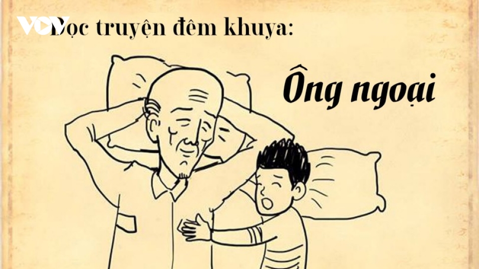 Truyện ngắn "Ông ngoại" - Những mảnh vỡ từ quá khứ