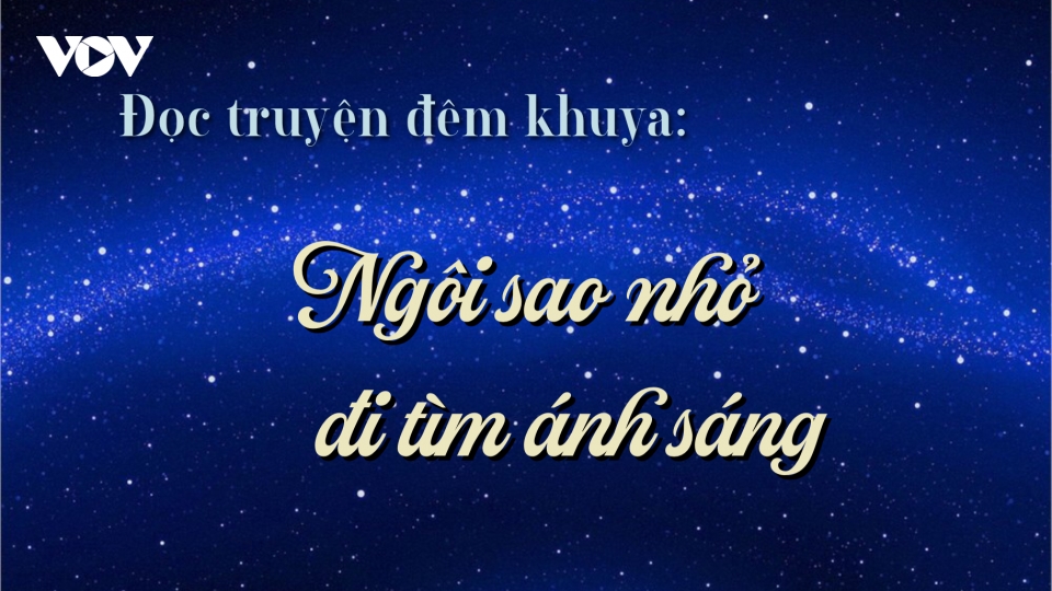 Truyện "Ngôi sao nhỏ đi tìm ánh sáng"