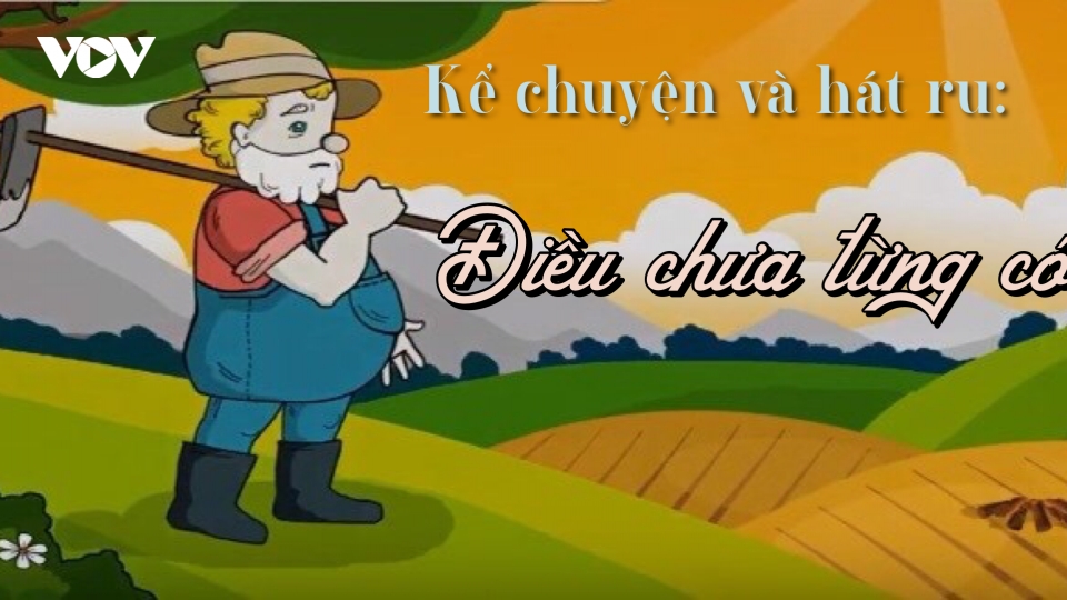 Bác nông dân thông minh trong truyện "Điều chưa từng có"