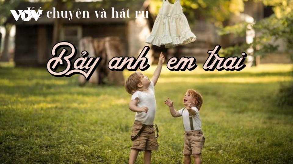 Truyện cổ tích "Bảy anh em trai"