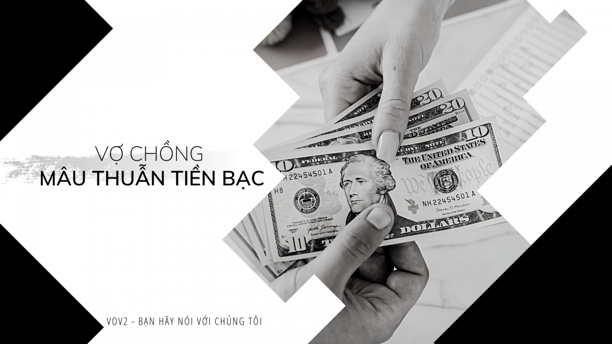 Vợ chồng mâu thuẫn tiền bạc