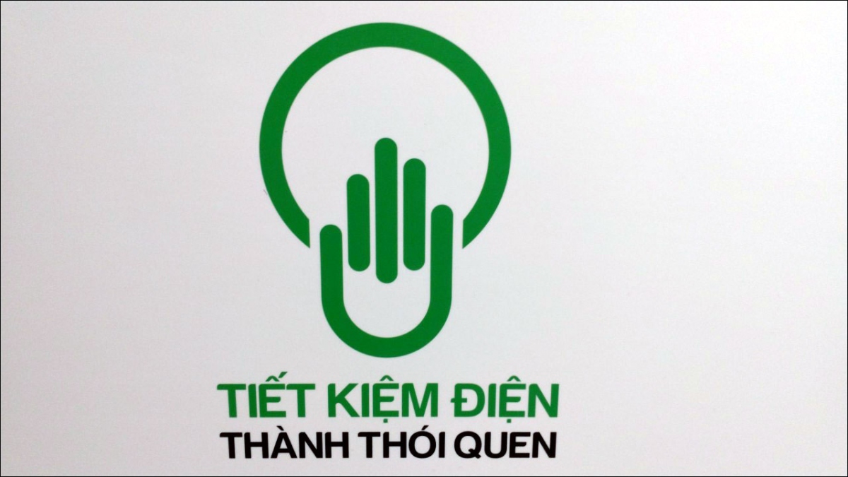 “Tiết kiệm điện thành thói quen”: Biểu tượng và khẩu hiệu tiết kiệm điện