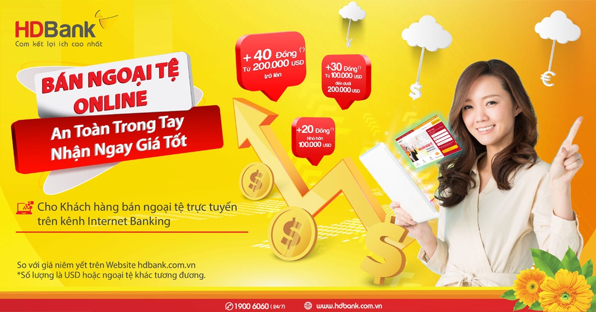 An toàn trong tay - nhận ngay giá tốt khi bán ngoại tệ tại HDBank