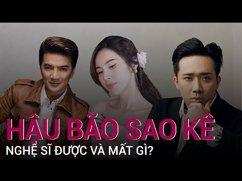 "Bão sao kê" ảnh hưởng như thế nào tới nghệ sĩ?