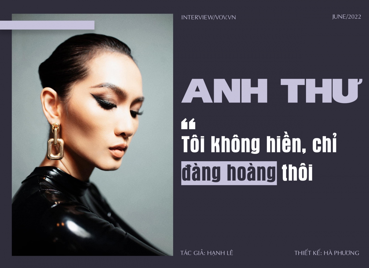 Siêu mẫu Anh Thư: “Tôi không hiền, chỉ đàng hoàng thôi”