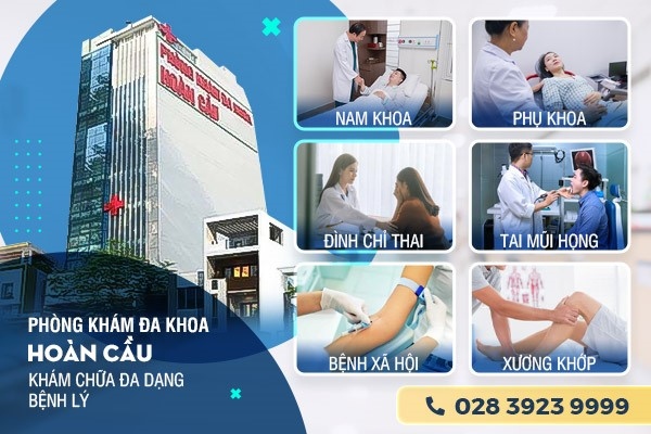 Chất lượng Phòng khám đa khoa Hoàn Cầu như thế nào?