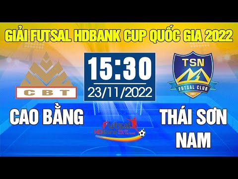 Xem trực tiếp Cao Bằng vs Thái Sơn Nam giải Futsal HDBank Cúp Quốc gia 2022