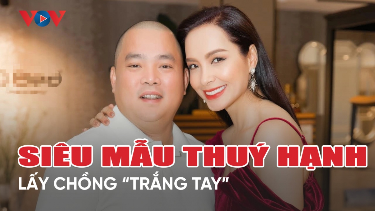 Chuyện showbiz 18/3: Siêu mẫu Thúy Hạnh từng lấy chồng "trắng tay"