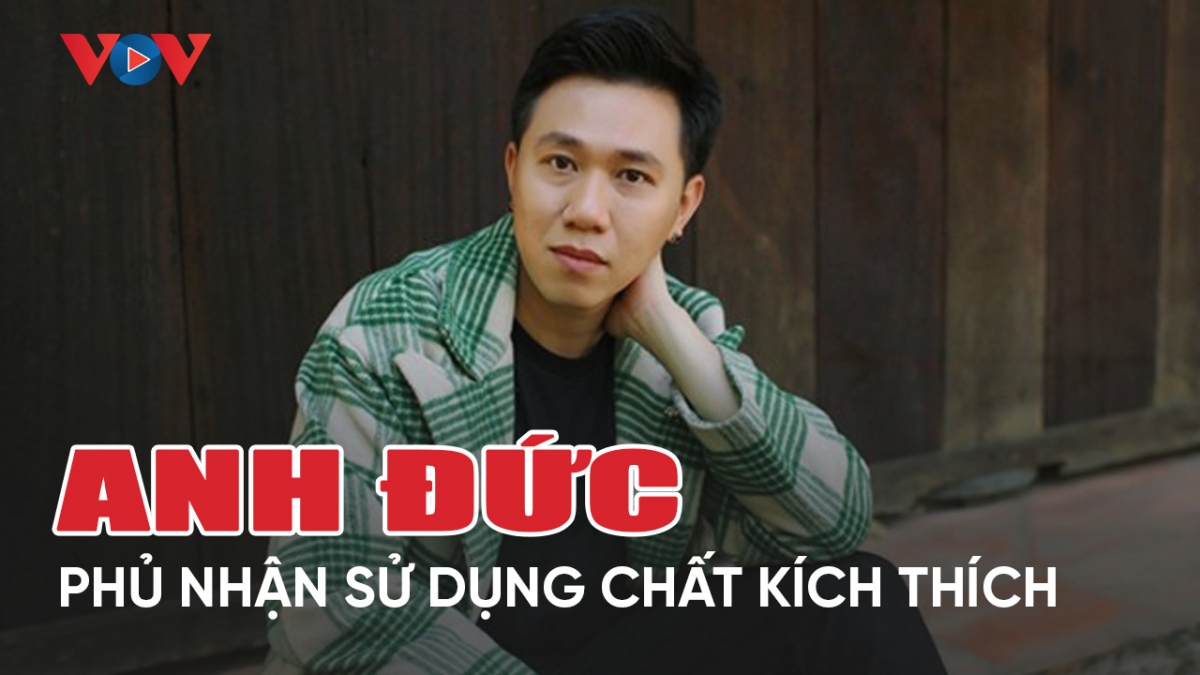 Chuyện showbiz 28/4: Anh Đức phủ nhận chuyện sử dụng chất kích thích