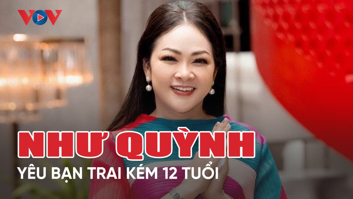 Chuyện showbiz 1/6: Quang Lê tiết lộ Như Quỳnh yêu bạn trai kém 12 tuổi